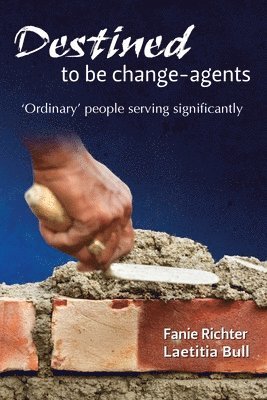 Fanie Richter, Laetitia Bull - Destined to be change-agents, Häftad