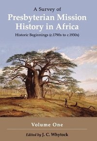 bokomslag A Survey of Presbyterian Mission History in Africa