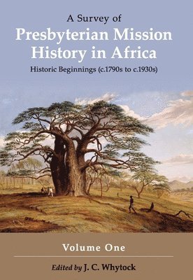 bokomslag A Survey of Presbyterian Mission History in Africa