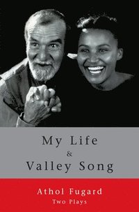 bokomslag My Life and Valley Song: Two Plays