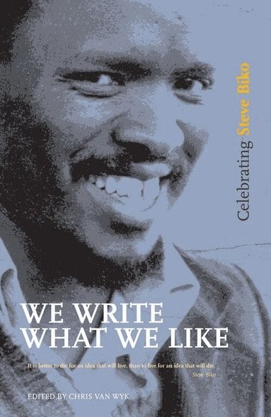 Darryl Accone, Zithulele Cindi, Saths Cooper, Duncan Innes, Jonathan D Jansen, Bokwe Mafuna, Mosibudi Mangena, Thabo Mbeki, Veli Mbele, Achille Mbembe, Lizeka Mda, Pandelani Nefolovhodwe, Mandla Seleoane, Mathatha Tsedu, Chris van Wyk, Darryl Accone, Zithulele Cindi, Saths Cooper, Duncan Innes, Jonathan Jansen - We Write What We Like, Häftad