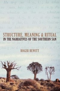 bokomslag Structure, Meaning and Ritual in the Narratives of the Southern San