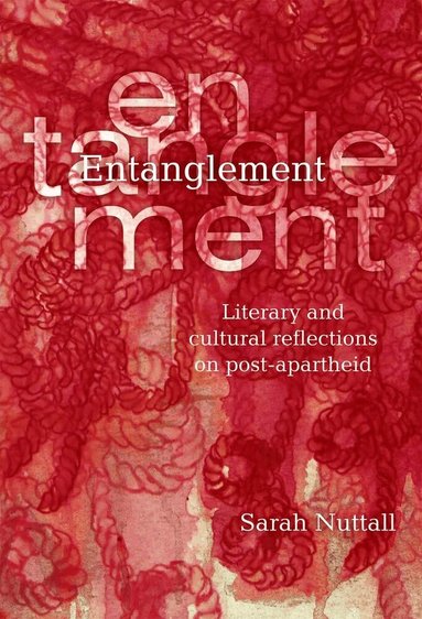 Sarah Nuttall - Entanglement, Häftad