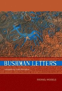 bokomslag Bushman Letters: Interpreting Xam Narrative
