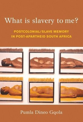 bokomslag What Is Slavery to Me?