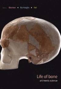 bokomslag Life of Bone: Art Meets Science