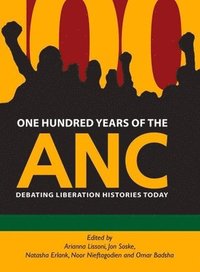 bokomslag One Hundred Years of the ANC