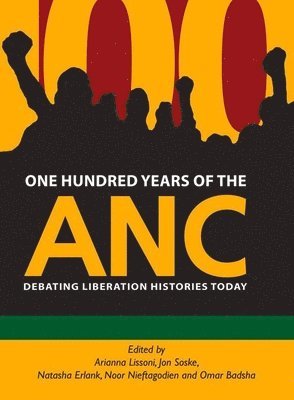 bokomslag One Hundred Years of the ANC: Debating Liberation Histories Today