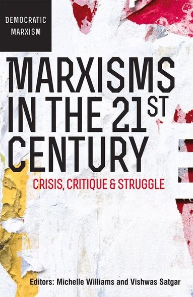 Michelle Willaims, Vishwas Satgar - Marxisms in the 21st Century, Häftad