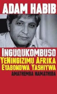 bokomslag Inguqukombuso YeNingizimu Afrika Eyabondwa Yashiywa