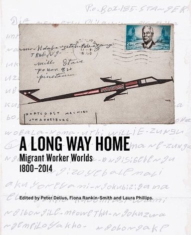 William Beinart, Fiona Rankin-Smith, Laura Phillips, William Beinart, Peter Delius - Long Way Home, Häftad
