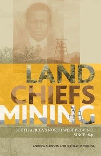 bokomslag Land, Chiefs, Mining