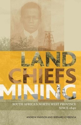 bokomslag Land, Chiefs, Mining