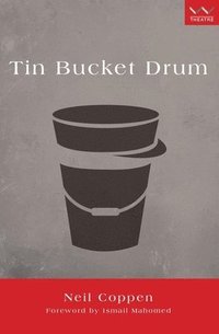 bokomslag Tin Bucket Drum: A Play
