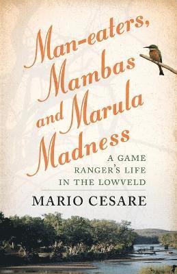 Man-eaters, mambas and marula madness 1