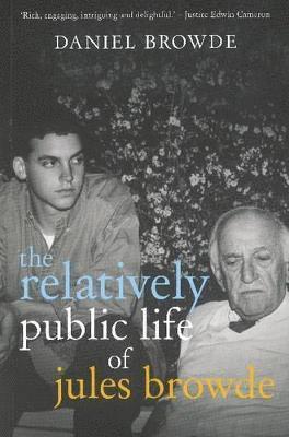 bokomslag relatively public life of Jules Browde