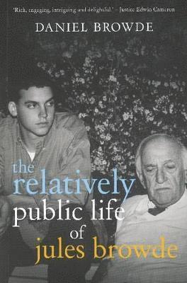 bokomslag The relatively public life of Jules Browde