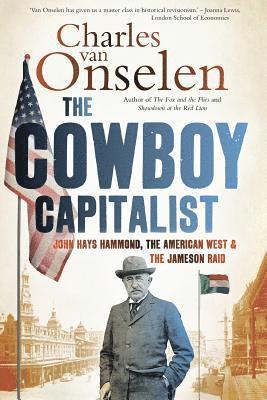 Charles van Onselen, Charles Van Onselen, Charles Van Onselen - cowboy capitalist, Inbunden