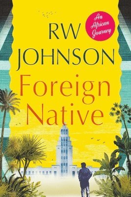 R.W. Johnson, Rw Johnson, RW Johnson - Foreign Native, Häftad