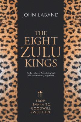 bokomslag The eight Zulu kings