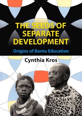 bokomslag The seeds of separate development