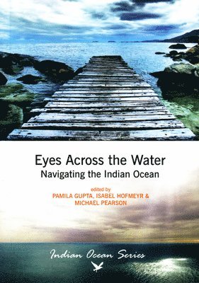 Pamila Gupta, Isabel Hofmeyr, Michael Pearson - Eyes across the water, Häftad