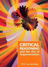 bokomslag Critical Reasoning and the Art of Argumentation