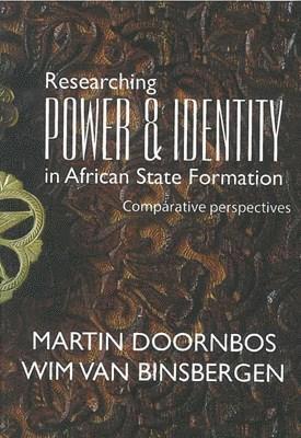 Researching power and identity in African state formation 1