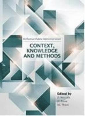 Reflective public administration - Contexts, knowledge and methods 1