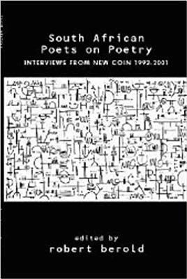 South African Poets on Poetry 1