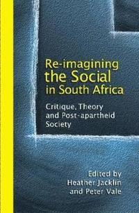 bokomslag Re-imagining the Social in South Africa