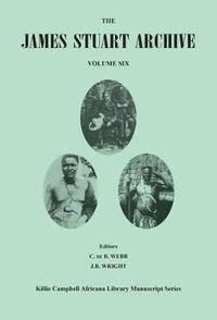 bokomslag James Stuart Archive of Recorded Oral Evidence Relating to the History of the Zulu and Neighbouring Peoples