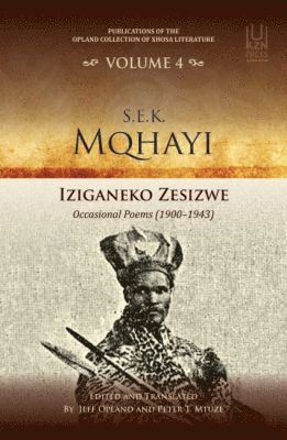 S.E.K Mqhayi, Jeff Opland, Peter T. Mtuze - S.E.K. Mqhayi, Iziganeko Zesizwe, Häftad