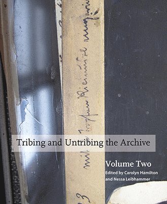 bokomslag Tribing and Untribing the Archive, Volume 2