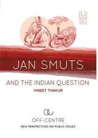 bokomslag Jan Smuts and the Indian question