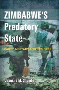 bokomslag Zimbabwe's Predatory State