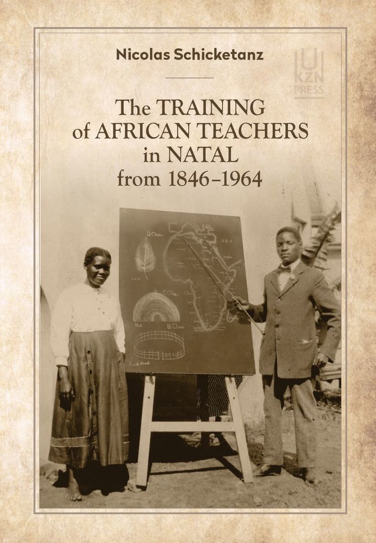 Training of African Teachers in Natal from 1846–1964