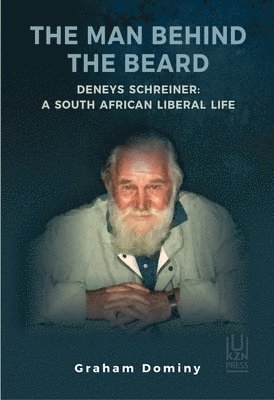 bokomslag The Man Behind the Beard Deneys Schreiner