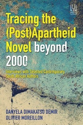 bokomslag Tracing the (Post)Apartheid Novel Beyond 2000