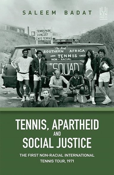 Saleem Badat - Tennis, Apartheid and Social Justice, Häftad