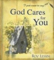 I Just Want to Say... God Cares for You 1