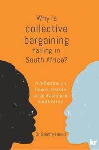 bokomslag Why is Collective Bargaining Failing in South Africa?