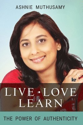 Ashnie Muthusamy - Live, Love, Learn, Häftad