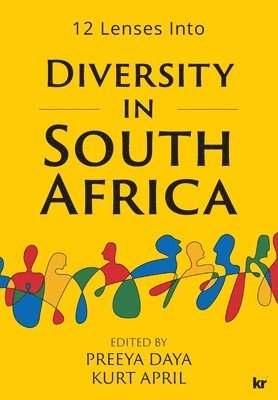 Preeya Daya, Kurt April - 12 Lenses into Diversity in South Africa, Häftad