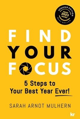 bokomslag Find Your Focus 5 Steps to Your Best Year Ever! (Updated Edition)