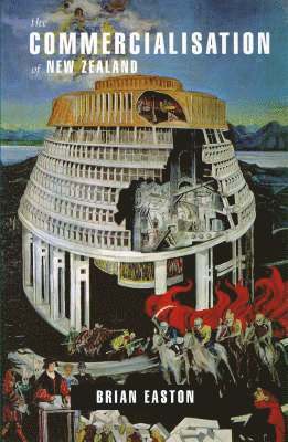 B. H. Easton - The Commericialisation of New Zealand, Häftad