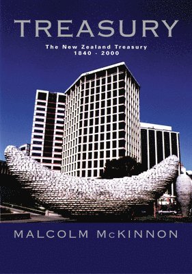 Malcolm McKinnon, Malcolm Mckinnon - Treasury: The New Zealand Tresaury, 1840-2000, Häftad