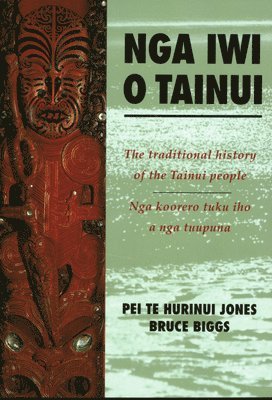 Jones Pei Te Hurinui, Bruce Biggs, Pei Te Hurinui Jones - Nga Iwi O Tainui, Häftad