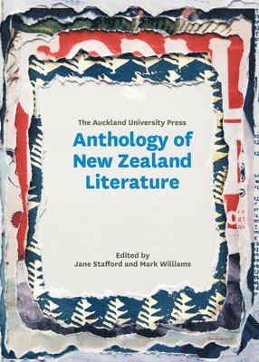 The Auckland University Press Anthology of New Zealand Liter