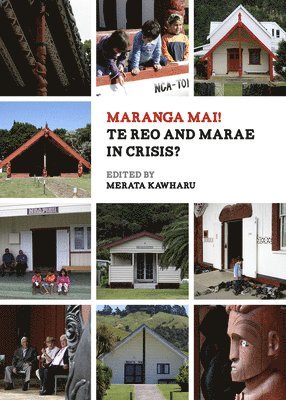 Krzysztof Pfeiffer, Merata Kawharu, Merata Kawharu - Maranga Mai! Te Reo and Marae in Crisis, Häftad